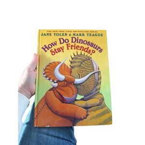 How Do Dinosaurs Stay Friends Jane Yolen‎ Mark Teague Childrens Book
